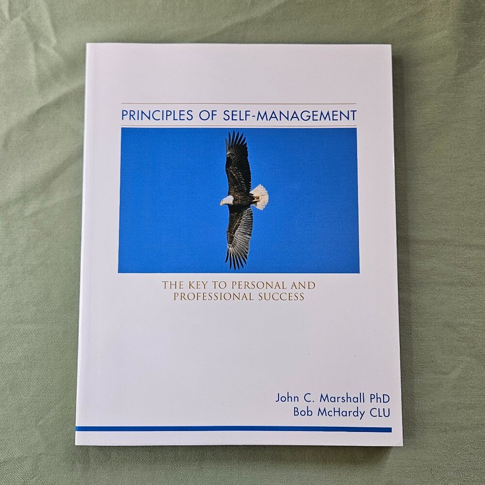 Principles of Self Management The Key to‎ Personal and Professional Success